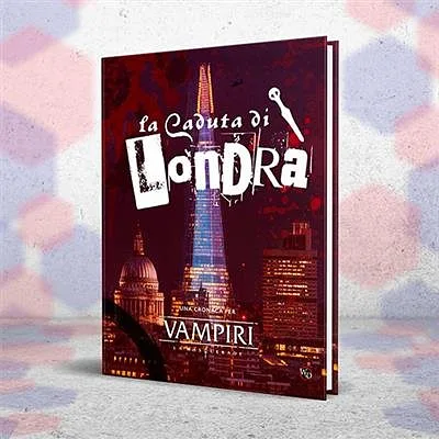 Vampire : The Masquerade 5e édition – La Chute de Londres